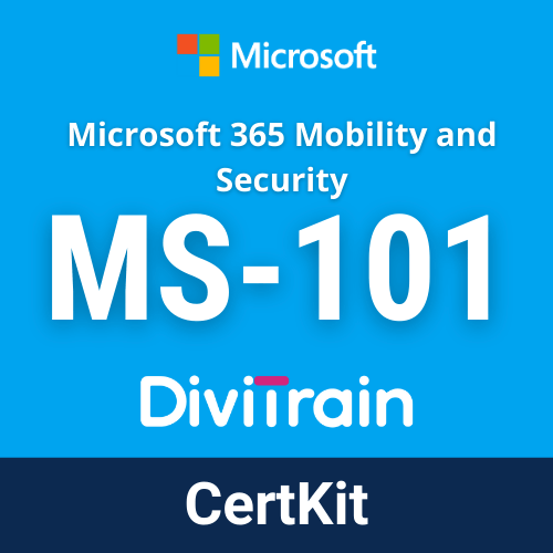 DiviTrain Microsoft MS-101: Microsoft 365 Mobility and Security online course for Microsoft certification - E-learning and IT Training