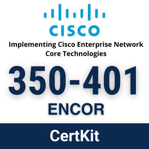 Cisco 350-401: Implementing Cisco Enterprise Network Core Technologies | 24/7 Live Help Included | 365 Days Access