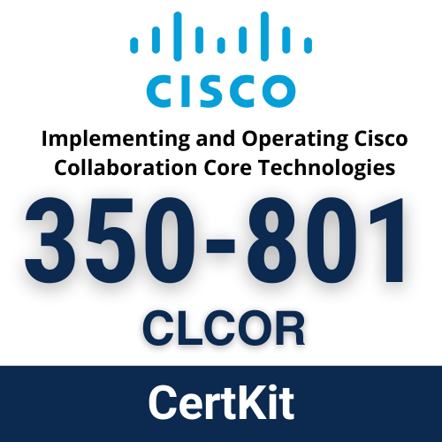 Cisco 350-801 CLCOR Training | Implement & Operate Cisco Collaboration | 365 Days Access