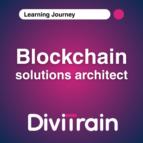 BLOCKCHAIN - App Developer To Blockchain Solutions Architect