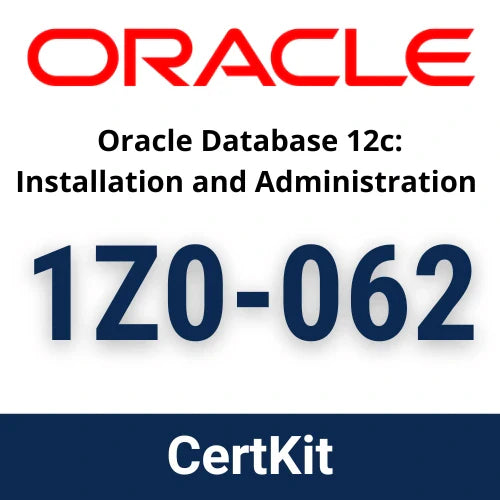 Oracle Database 12c: Installation and Administration (1Z0-062)