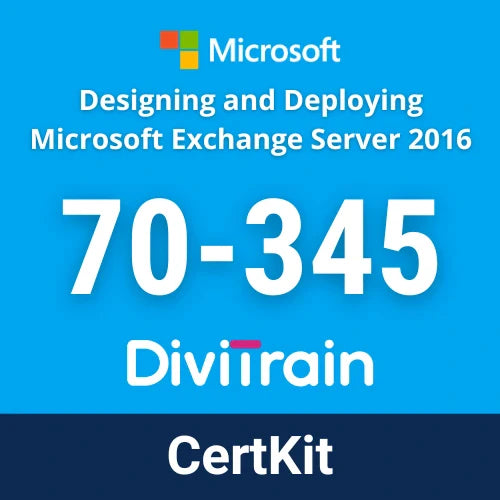 DiviTrain Microsoft 70-345: Designing and Deploying Microsoft Exchange Server 2016 online course for Microsoft certification - E-learning and IT Training
