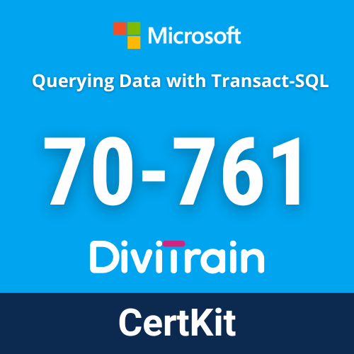 Microsoft 70-761: Querying Data with Transact-SQL CertKit