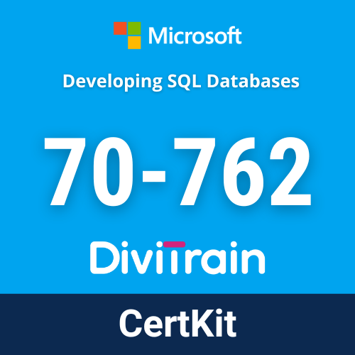 Microsoft 70-762: Developing SQL Databases CertKit