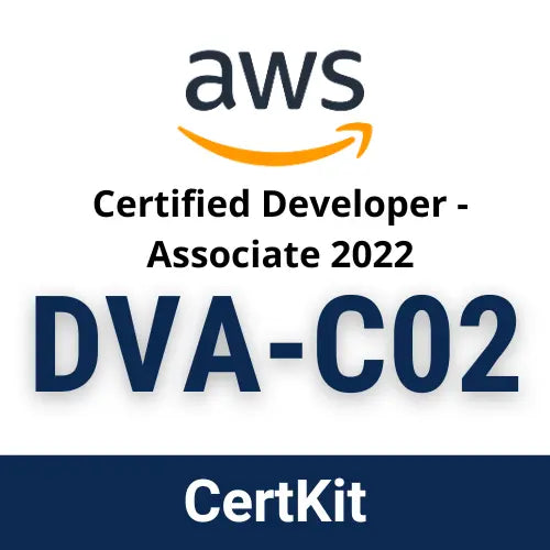 AWS Certified Developer Associate 2022 (DVA-C02)