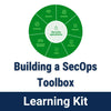 Building a SecOps Toolbox