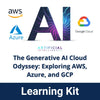 The Generative AI Cloud Odyssey: Exploring AWS, Azure, and GCP