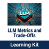 LLM Metrics and Trade-Offs Training