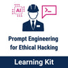 Prompt Engineering for Ethical Hacking Learning Kit