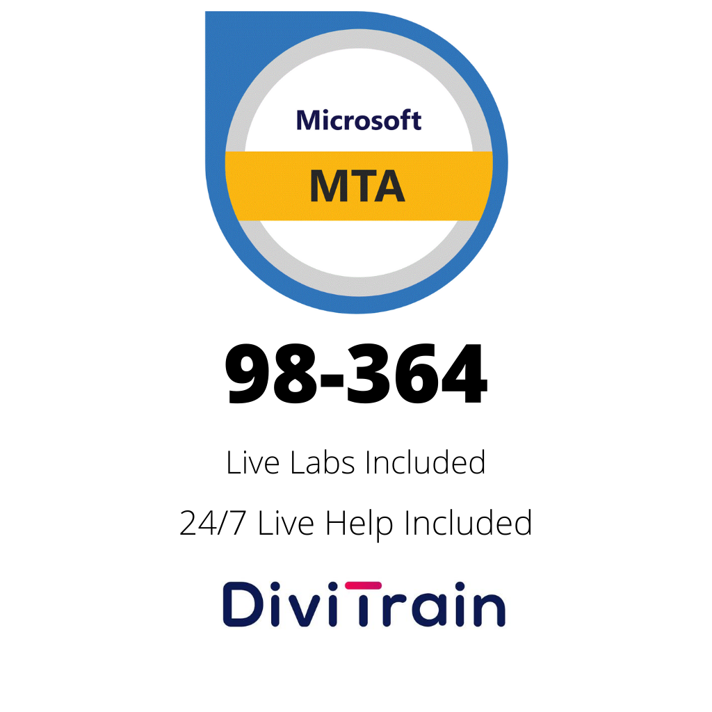 Microsoft MTA 98-364: Database Fundamentals | 24/7 live Help and Live Labs included | 365 Days Access