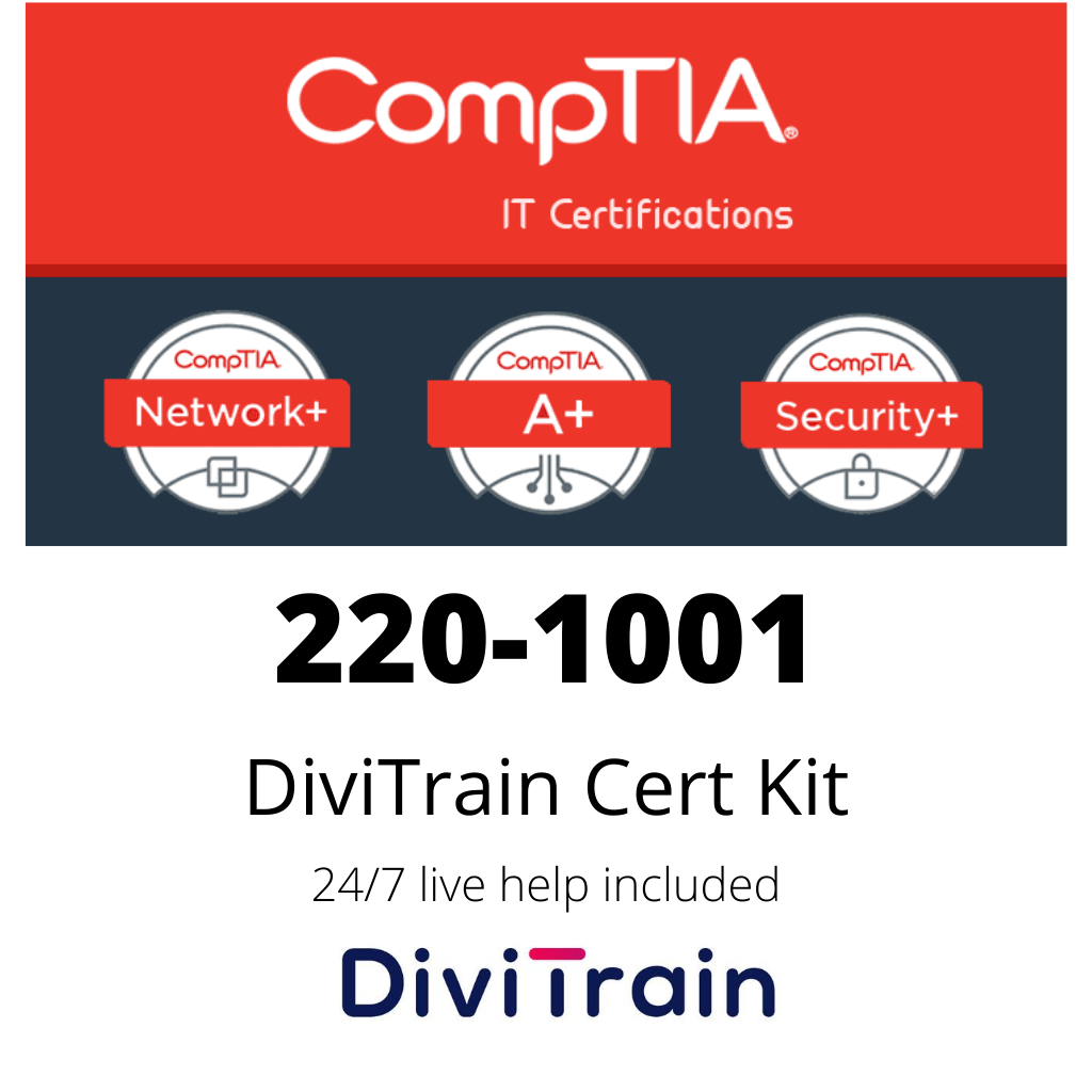 Cert Kit 220-1001: CompTIA A+ - 24/7 Live Help included - 365 Days Access